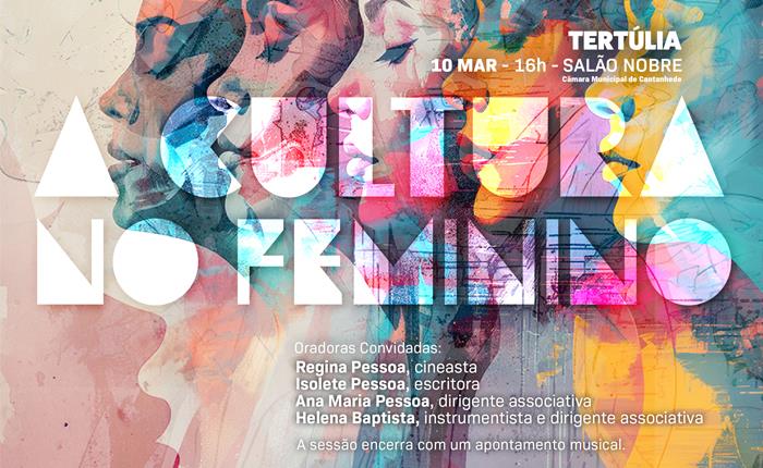 Tertúlia sobre “Cultura no Feminino” assinala o Dia Internacional da Mulher