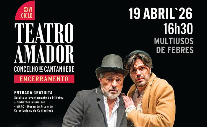 Comédia encerra XXVI Ciclo de Teatro Amador de Cantanhede